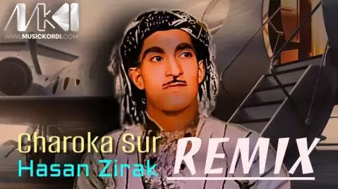 حسن زیرک ریمیکس چاروکه سوور