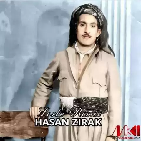 دانلود آهنگ لورکی و لورکی حسن زیرک - ریمیکس جدید 2025 + متن حسن زیرک ریمیکس لورکی و لورکی